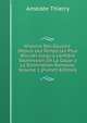 Histoire Des Gaulois: Depuis Les Temps Les Plus Recul?s Jusqu'a L'enti?re Soumission De La Gaule a La Domination Romaine, Volume 1 (French Edition), Amedee Thierry 