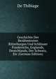 Geschichte Der Ber?hmtesten Ritterburgen Und Schl?sser Frankreichs, Englands, Deutchlands, Der Schweiz, Etc (German Edition), De Thibiage 