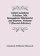 Ueber Gelehrte Schulen, Mit Besonderer Rucksicht Auf Bayern, Volume 2 (Danish Edition), Friedrich Wilhelm Thiersch 