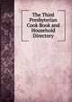 The Third Presbyterian Cook Book and Household Directory, 