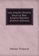 Les Impots Directs Sous Le Bas-Empire Romain (French Edition), Fabien Thibault 