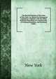 The Revised Statutes of the State of New York: As Altered by Subsequent Legislation: Together with the Other Statutory Provisions of a General and . of Criminal Procedure, and the Penal Code,), New York 