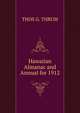 Hawaiian Almanac and Annual for 1912, THOS G. THRUM 