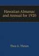 Hawaiian Almanac and Annual for 1920, Thos G. Thrum 