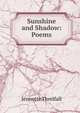 Sunshine and Shadow: Poems, Jennette Threlfall 