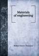 Materials of engineering, Robert Henry Thurston 