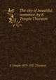 The city of beautiful nonsense, by E. Temple Thurston, E Temple 1879-1933 Thurston 