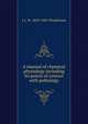 A manual of chemical physiology including its points of contact with pathology, J L. W. 1829-1901 Thudichum 