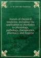 Annals of chemical medicine, including the application of chemistry to physiology, pathology, therapeutics, pharmacy, and hygiene, J L. W. 1829-1901 Thudichum 