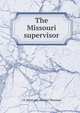 The Missouri supervisor, J P. [from old catalog] Thurman 