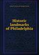 Historic landmarks of Philadelphia, Esther M. [from old catalog] Thurber 