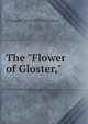The "Flower of Gloster,", E Temple 1879-1933 Thurston 