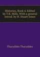 Histories, Book 4. Edited by T.R. Mills. With a general introd. by H. Stuart Jones, Thucydides Thucydides 