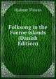 Folksong in the Faeroe Islands (Danish Edition), Hjalmar Thuren 