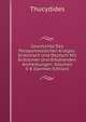 Geschichte Des Peloponnesischen Krieges: Griechisch Und Deutsch Mit Kritischen Und Erklarenden Anmerkungen, Volumes 5-8 (German Edition), Thucydides 