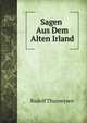 Sagen Aus Dem Alten Irland, Rudolf Thurneysen 