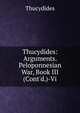 Thucydides: Arguments. Peloponnesian War, Book III (Cont'd.)-Vi, Thucydides 