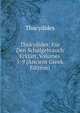 Thukydides: Fur Den Schulgebrauch Erklart, Volumes 5-9 (Ancient Greek Edition), Thucydides 