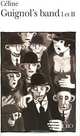 Guignol's Band tomes 1 et 2, Celine Louis-Ferdinand 
