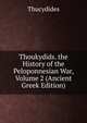 Thoukydids. the History of the Peloponnesian War, Volume 2 (Ancient Greek Edition), Thucydides 
