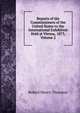 Reports of the Commissioners of the United States to the International Exhibition Held at Vienna, 1873, Volume 2, Robert Henry Thurston 