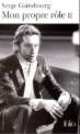 Mon propre role. Tome II, Serge Gainsbourg 