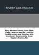 Early Western Travels, 1748-1846: Flagg's the Far West.Pt.2, and De Smet's Letters and Sketches.V.28, Farnham's Travels in the Great Western Prairies.Pt.1, Reuben Gold Thwaites 