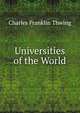 Universities of the World, Thwing, Charles Franklin 