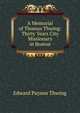 A Memorial of Thomas Thwing: Thirty Years City Missionary in Boston, Edward Payson Thwing 
