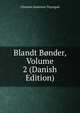 Blandt Bonder, Volume 2 (Danish Edition), Christen Andersen Thyregod 