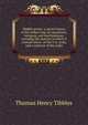 Hidden power: a secret history of the Indian ring, its operations, intrigues, and machinations, revealing the manner in which it controls three . of the U.S. Army, and a solution of the India, Thomas Henry Tibbles 