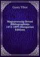 Magyarorszag Orvosi Bibliographiaja 1472-1899 (Hungarian Edition), Gyory Tibor 