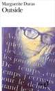 Outside, Marguerite Duras 