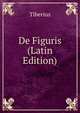 De Figuris (Latin Edition), Tiberius 