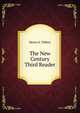 The New Century Third Reader, Henry S. Tibbits 