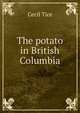 The potato in British Columbia, Cecil Tice 