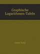 Graphische Logarithmen-Tafeln (German Edition), Anton Tichy 