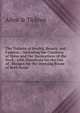 The Toilette of Health, Beauty, and Fashion .: Including the Comforts of Dress and the Decorations of the Neck . with Directions for the Use of . Recipes for the Dressing Room of Both Sexes, Allen &amp; Ticknor 