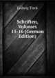 Schriften, Volumes 15-16 (German Edition), Ludwig Tieck 