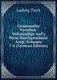 Gesammelte Novellen: Vollst?ndige Auf's Neue Durchgesehene Ausg, Volumes 7-8 (German Edition), Ludwig Tieck 