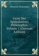 Geist Der Spekulativen Philosophie, Volume 1 (German Edition), Dieterich Tiedemann 
