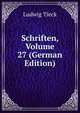 Schriften, Volume 27 (German Edition), Ludwig Tieck 