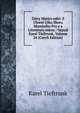 Djiny Matice eske: Z Uloeni Uiho Sboru Musejniho Pro e a Literaturu eskou / Sepsal Karel Tieftrunk, Volume 24 (Czech Edition), Karel Tieftrunk 