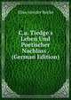 C.a. Tiedge's Leben Und Poetischer Nachlass . (German Edition), Elisa von der Recke 