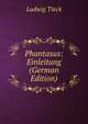 Phantasus: Einleitung (German Edition), Ludwig Tieck 