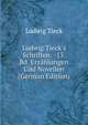 Ludwig Tieck's Schriften: -15. Bd. Erz?hlungen Und Novellen (German Edition), Ludwig Tieck 