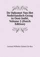 De Opkomst Van Het Nederlandsch Gezag in Oost-Indie, Volume 2 (Dutch Edition), Leonard Wilhelm Gijsbert De Roo 