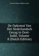 De Opkomst Van Het Nederlandsch Gezag in Oost-Indie, Volume 8 (Dutch Edition), Leonard Wilhelm Gijsbert De Roo 