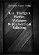 C.a. Tiedge's Werke, Volumes 8-10 (German Edition), Christoph August Tiedge 