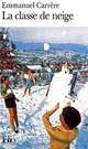 Classe de Neige (La), Carrere, Emmanuel 